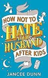 How Not to Hate Y...