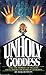 Unholy Goddess