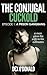 The Conjugal Cuckold: A Prison Gangbang