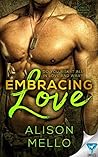 Embracing Love by Alison Mello