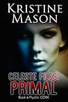 Celeste Files by Kristine Mason Celeste Files by Kristine Mason