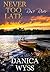 Never Too Late (A Christian Romance) (Rose River Book 1)