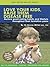Love Your Kids, Raise Them Disease Free