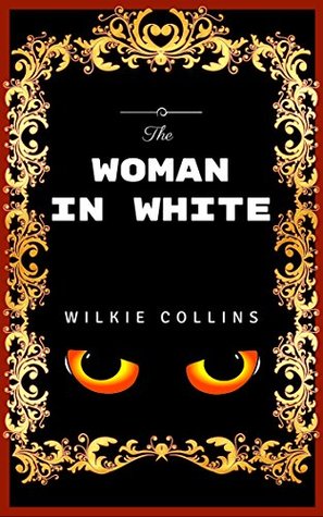 The Woman in White: Premium Edition - Illustrated