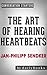 Summary of The Art of Hearing Heartbeats by Jan-Philipp Sendker | Conversation Starters