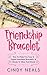 Friendship Bracelet by Cindy Neals