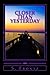 Closer Than Yesterday (Book Three in the Land's End Series)