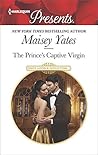The Prince's Captive Virgin by Maisey Yates