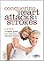 Conquering Heart Attacks and Strokes: Your 10 Step Self-defense Plan