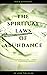 The Spiritual Laws of Abund...