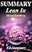 Summary - Lean In: By Sheryl Sandberg - Women, Work and the Will to Lead (Lean In: A Full Summary - Book, Paperback, Hardcover, Audiobok, Audible Book 1)