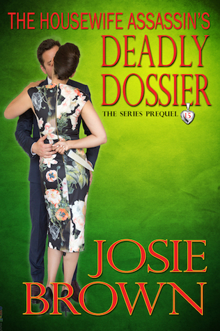 The Housewife Assassin's Deadly Dossier (The Housewife Assassin #0.5)