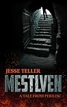 Mestlven by Jesse Teller
