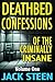 Deathbed Confessions of the Criminally Insane by Jack Steen