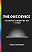 The One Device by Brian Merchant