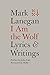 I Am the Wolf: Lyrics and Writings