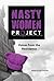 The Nasty Women Project by Erin Passons