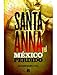 Santa Anna y el México perdido/ Santa Anna and the Lost Mexico (Spanish Edition)