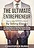 The Ultimate Entrepreneur: ...