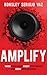 Amplify: Raise Your Voice, Boost Your Brand and Grow Your Business