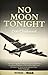 No Moon Tonight