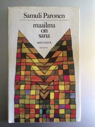 Maailma on sana: mietteitä