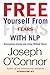 Free Yourself From Fears with NLP: Overcoming Anxiety and Living without Worry