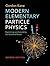 Modern Elementary Particle Physics: Explaining and Extending the Standard Model