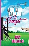 Aku Nak Kaulah Ci...