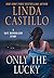 Only the Lucky (Kate Burkho...
