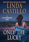 Only the Lucky by Linda  Castillo