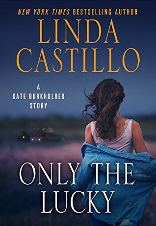 Only the Lucky (Kate Burkholder, #8.5)