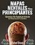 Mapas Mentales Para Principiantes by Rafael Bravo Puga
