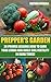 Prepper's Garden: 20 Proven Lessons How to Earn Your Living and Build Soil Fertility in Hard Times!: (Gardening Books, Better Homes Gardens)
