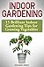 Indoor Gardening: 15 Brilliant Indoor Gardening Tips for Growing Vegetables