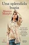 Una splendida bugia by Monica  Murphy