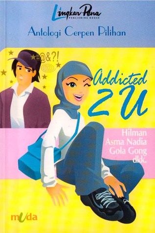 Addicted 2 U: Antologi Cerpen Pilihan