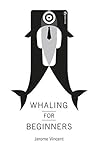 Whaling for Begin...
