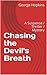 Chasing the Devil's Breath: A Suspense / Thriller / Mystery (The Priest and the Detective's Suspense/Thriller/Mysteries Book 6)