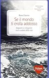 Se il mondo ti crolla addosso by Russ Harris Se il mondo ti crolla addosso by Russ Harris
