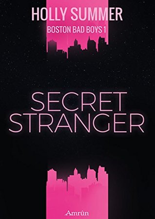 Secret Stranger (Boston Bad Boys Band 1) (German Edition)