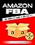 Amazon FBA: Complete Guide ...