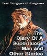 The Diary Of A Superfluous Man and Other Stories by Ivan Turgenev