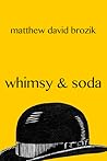 Whimsy & Soda Whimsy & Soda