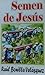 Semen de Jesús