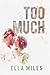 Too Much