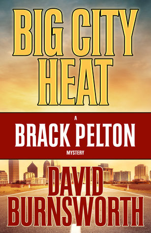 Big City Heat (Brack Pelton #3)