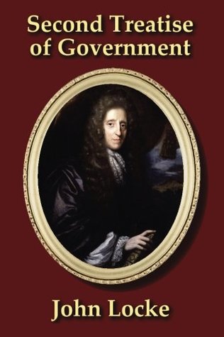 Second Treatise of Government: Concerning The True Original, Extent, and End of Civil Government