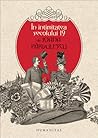 În intimitatea secolului 19 by Ioana Pârvulescu