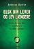Elsk din lever og lev længere – Hvordan du renser lever og galdeblære og undgår sygdomme
